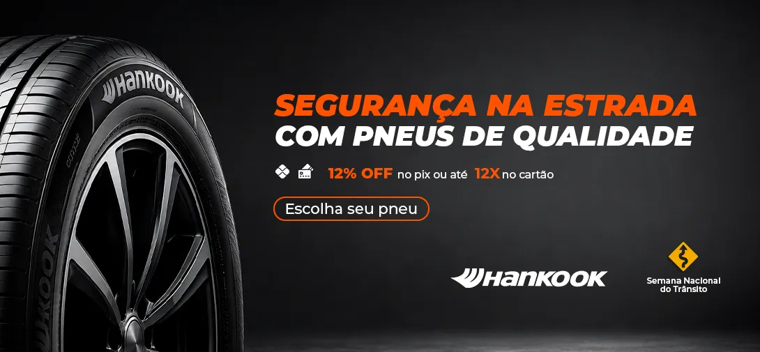 Hankook: segurança na estrada com pneus de qualidade, 12% off no Pix